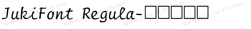 JukiFont Regula字体转换